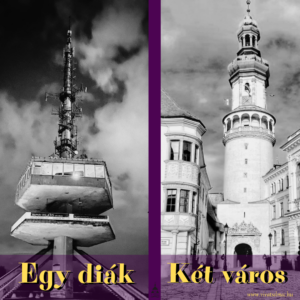 Miskolc ról Sopronba Egy diák két város